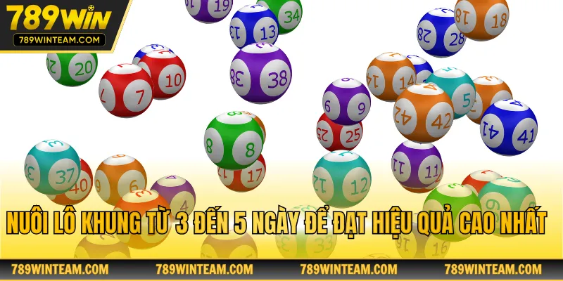 Nuôi lô khung từ 3 đến 5 ngày để đạt hiệu quả cao nhất