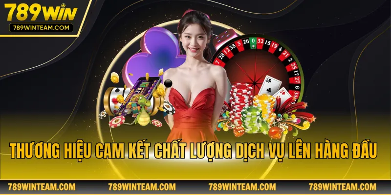 Thương hiệu cam kết chất lượng dịch vụ lên hàng đầu