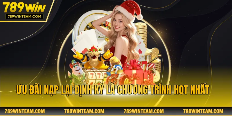 Ưu đãi nạp lại định kỳ là chương trình hot nhất